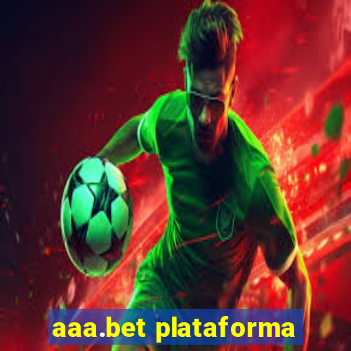 aaa.bet plataforma